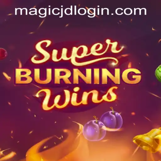 Explore the Thrilling World of SuperBurningWins at MAGIC JD CASINO